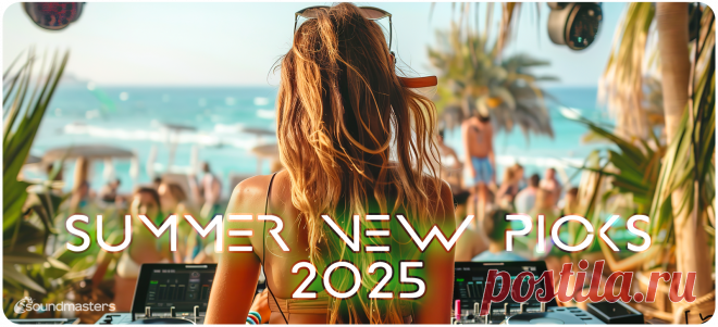VIP - Summer New Picks 2025 | DJ | SoundMasters | Service