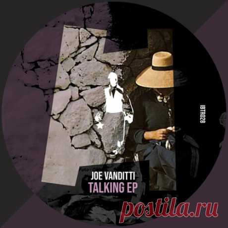 Joe Vanditti – Talking EP [IBTR028] Sharing-DB.club