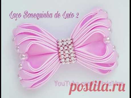 Laço de Cetim 🎀 Laço Bonequinha de Luxo  🎀 DIY 🎀 PAP 🎀 TUTORIAL 🎀 Iris Lima