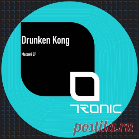 Drunken Kong – Matsuri EP [TR521]