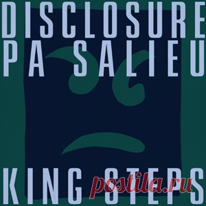 Disclosure, Pa Salieu - King Steps (Extended Mix) | 4DJsonline.com