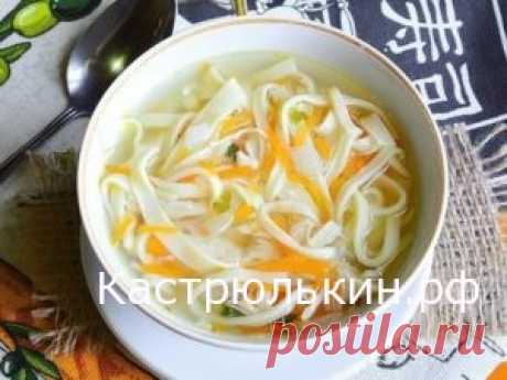 РЕЦЕПТ ДОМАШНЕЙ ЛАПШИ С КУРИЦЕЙ » Рецепты на каждый день