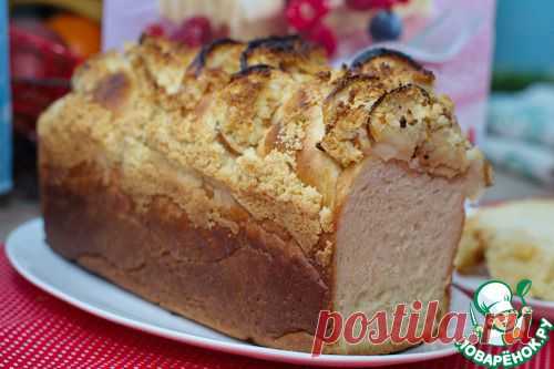 Хлеб-пирог с яблоками и штрейзелем - кулинарный рецепт