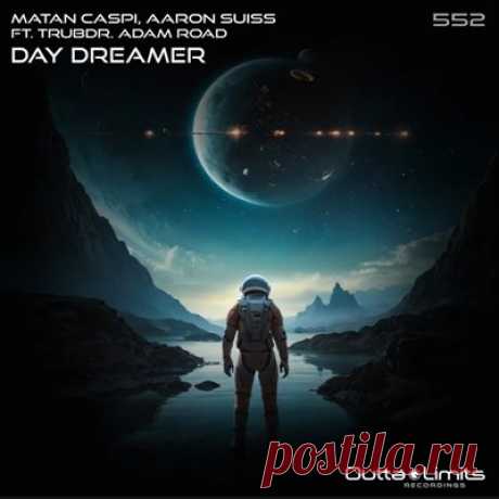 Matan Caspi, Aaron Suiss, Trubdr. Adam Road – Day Dreamer