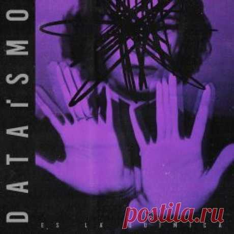 Dataísmo - Es La Química (2025) [Single] Artist: Dataísmo Album: Es La Química Year: 2025 Country: Mexico Style: Gothic Rock, Post-Punk, Darkwave