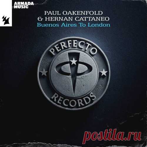 Hernan Cattaneo, Paul Oakenfold - Buenos Aires To London (Extended Mix) free download mp3 music 320kbps