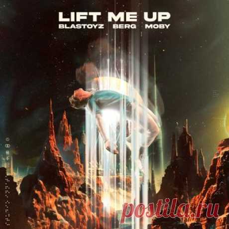 Moby, Berg, Blastoyz – Lift Me Up