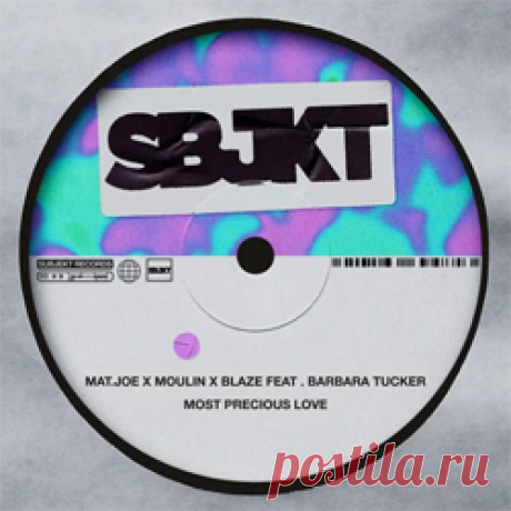 Mat.Joe, Moulin, Blaze, Barbara Tucker - Most Precious Love | 4DJsonline.com