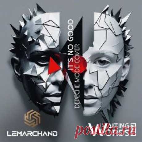 Lemarchand & Waiting For Words - It's No Good (Cover From Depeche Mode) (2025) [Single] Artist: Lemarchand, Waiting For Words Album: It's No Good (Cover From Depeche Mode) Year: 2025 Country: Colombia, France Style: Industrial Metal, Synthpop