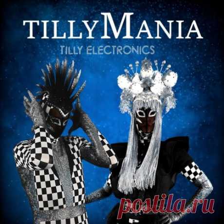 Tilly Electronics - Tillymania (2025) free download mp3 music 320kbps