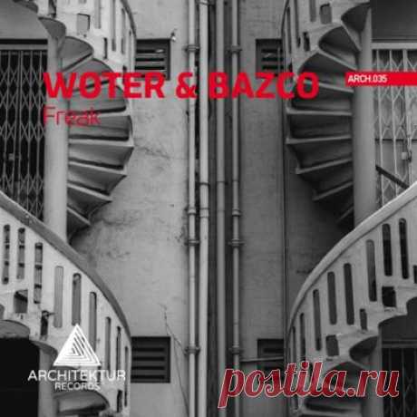 Woter, Bazco – Freak [Architektur Records]