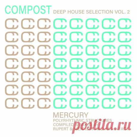 VA - Compost Deep House Selection Vol. 2 - Mercury - Polyrhythmic Structures CPT6473 » MinimalFreaks.co