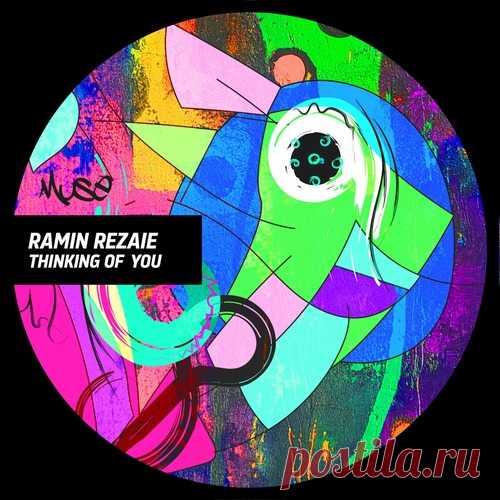 Ramin Rezaie – Thinking Of You [MUSE070] Sharing-DB.club