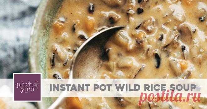 Instant Pot Wild Rice Soup - Pinch of Yum Wild Rice Soup in the Instant Pot! So creamy and simple. Perfect for fall/winter nights! Can be made with or without chicken.