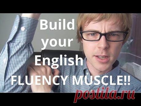 The English Fluency Muscle: build it big and strong and speak English fluently!! @doingenglish - YouTube