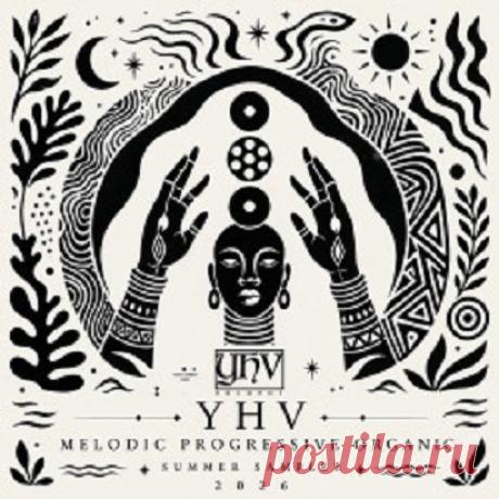 VA - YHV Melodic Progressive Organic (Summer Sampler 2026) Artist: VA Title: YHV Melodic Progressive Organic (Summer Sampler 2026) Label: YHV Records Catalog: YHV1120 Released: 05.06.2026 Type: Compilation Genre: Electronic, House, Organic House, Progressive House,Melodic House & Techno — download MP3 & FLAC 320kbps. Fresh releases on Musicvibez