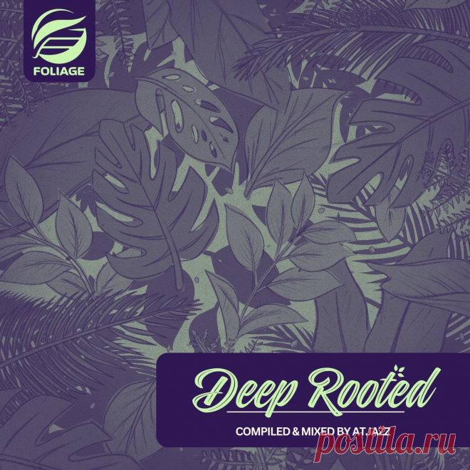 VA - Deep Rooted - Compiled & Mixed by Atjazz FNDC009 » MinimalFreaks.co