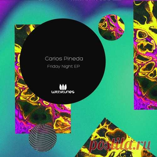 Carlos Pineda – Friday Night EP [WT445]