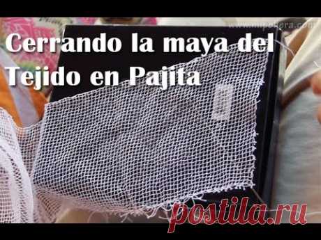 Cómo se termina un Tejido en Pajita, (La Tia Frede) - YouTube