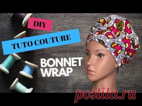 [DIY/ HOW TO] COMMENT COUDRE UN BONNET-WRAP EN TISSU WAX & SATIN. [HEADWRAP] {TUTO} (DEBUTANT)