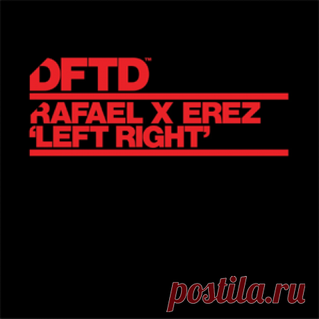 Rafael, EREZ - Left Right - Extended Mix | 4DJsonline.com