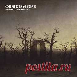 Obsidian One - We Who Dare Enter (EP) (2025) 320kbps / FLAC