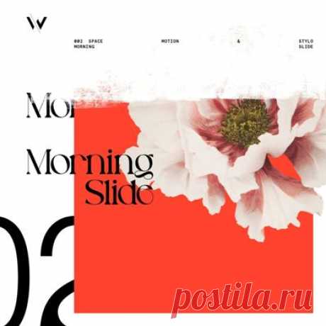 Stylo, Space Motion, Nes Mburu - Morning Slide