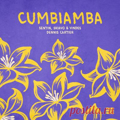 Dennis Cartier, Skiavo & Vindes, Sentin - Cumbiamba (Extended Mix)