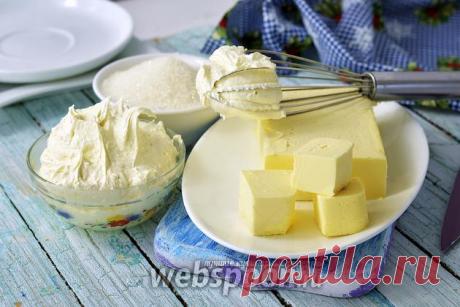 Как взбить масло с сахаром быстро и правильно на Webspoon.ru