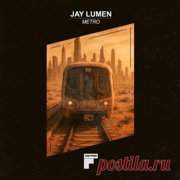 Jay Lumen – Metro [FW049]