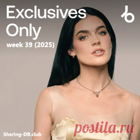 Beatport Exclusives Only: Week 39 (2025) - HypeDJ.top