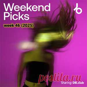 Beatport Weekend Picks 2025: Week 46 - HypeDJ.top