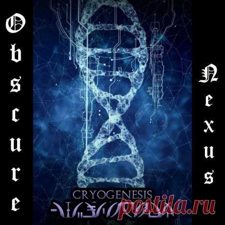 Obscure Nexus - Cryogenesis (2024) 320kbps / FLAC