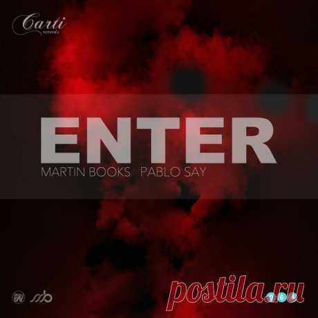 Martin Books, Pablo Say – Enter [CARTI064]