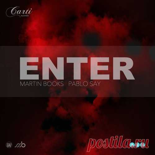 Martin Books, Pablo Say – Enter [CARTI064]