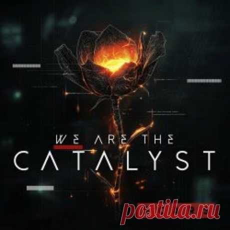 We Are The Catalyst - Scars (2025) [Single] Artist: We Are The Catalyst Album: Scars Year: 2025 Country: Sweden Style: Alternative Metal