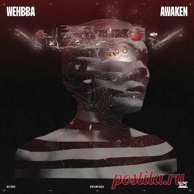 Wehbba – Awaken [Drumcode]