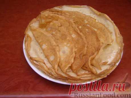 Рецепт: Тонкие блинчики на RussianFood.com