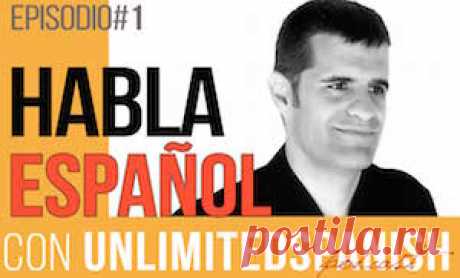 Podcast | Unlimited Spanish Helping you Speak Spanish Learn Spanish without grammar