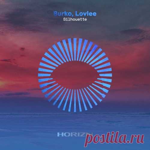 Burko, Lovlee – Silhouette [HRZN008E]