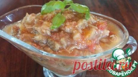 Рубленая икра из баклажанов - кулинарный рецепт