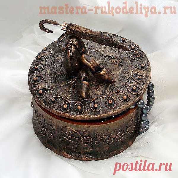 Мастер-класс по пейп-арту: Шкатулка "Дамские штучки"