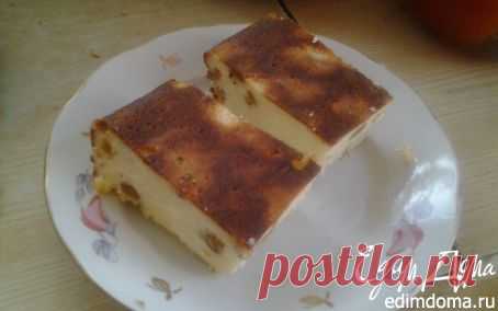 Самая вкусная творожная запеканка (как в детском саду) | Кулинарные рецепты от «Едим дома!»