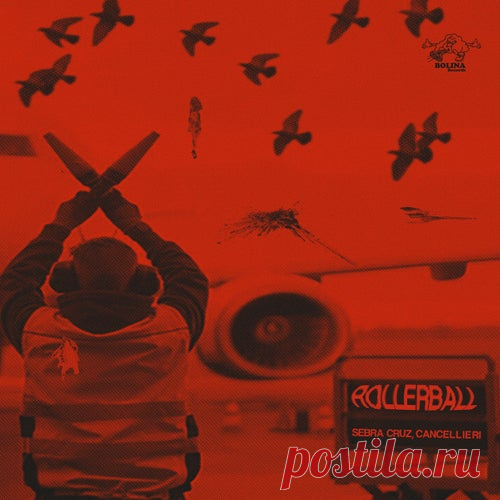 Sebra Cruz & Cancellieri - Rollerball [Bolina Records]