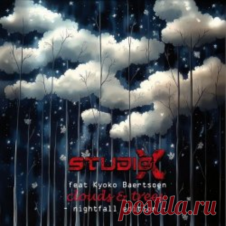 Studio-X - Clouds & Trees (Nightfall Edition) (2025) [EP] Artist: Studio-X Album: Clouds & Trees (Nightfall Edition) Year: 2025 Country: Australia Style: EBM, Hardstyle