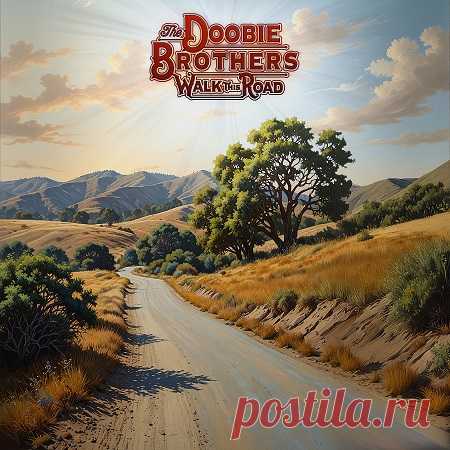 The Doobie Brothers - Walk This Road (2025) free download mp3 music 320kbps