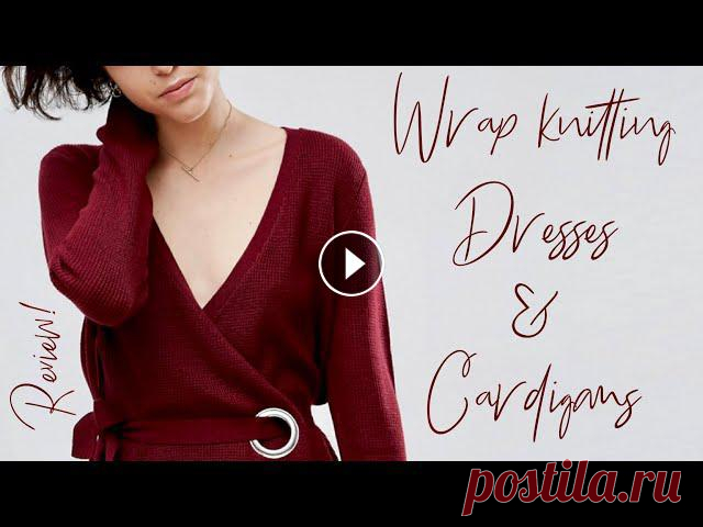 Кардиганы и платья с ЗАПАХОМ: спицами и крючком. ОБСУДИМ? / Wrap knitting dresses & cardigans Кардиганы и платья с ЗАПАХОМ: спицами и крючком. ОБСУДИМ? Wrap knitting dresses & cardigans review.????Мой МАГАЗИН ПРЯЖИ "Nataly Masters Stor...