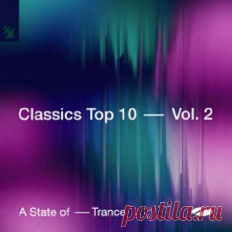 Download VA - A State of Trance - Classics Top 10, Vol. 2 Label: A State Of Trance Catalog: Released: 25.04.2025 Type: Compilation Genre: Electronic, Trance, Classic Trance, Progressive Trance, Uplifting Trance
