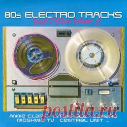 VA - 80s Electro Tracks - Vinyl Edition Volume 2 (2021) 320kbps / FLAC