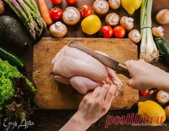 5 вкусных блюд из одной курицы. Кулинарные статьи и лайфхаки